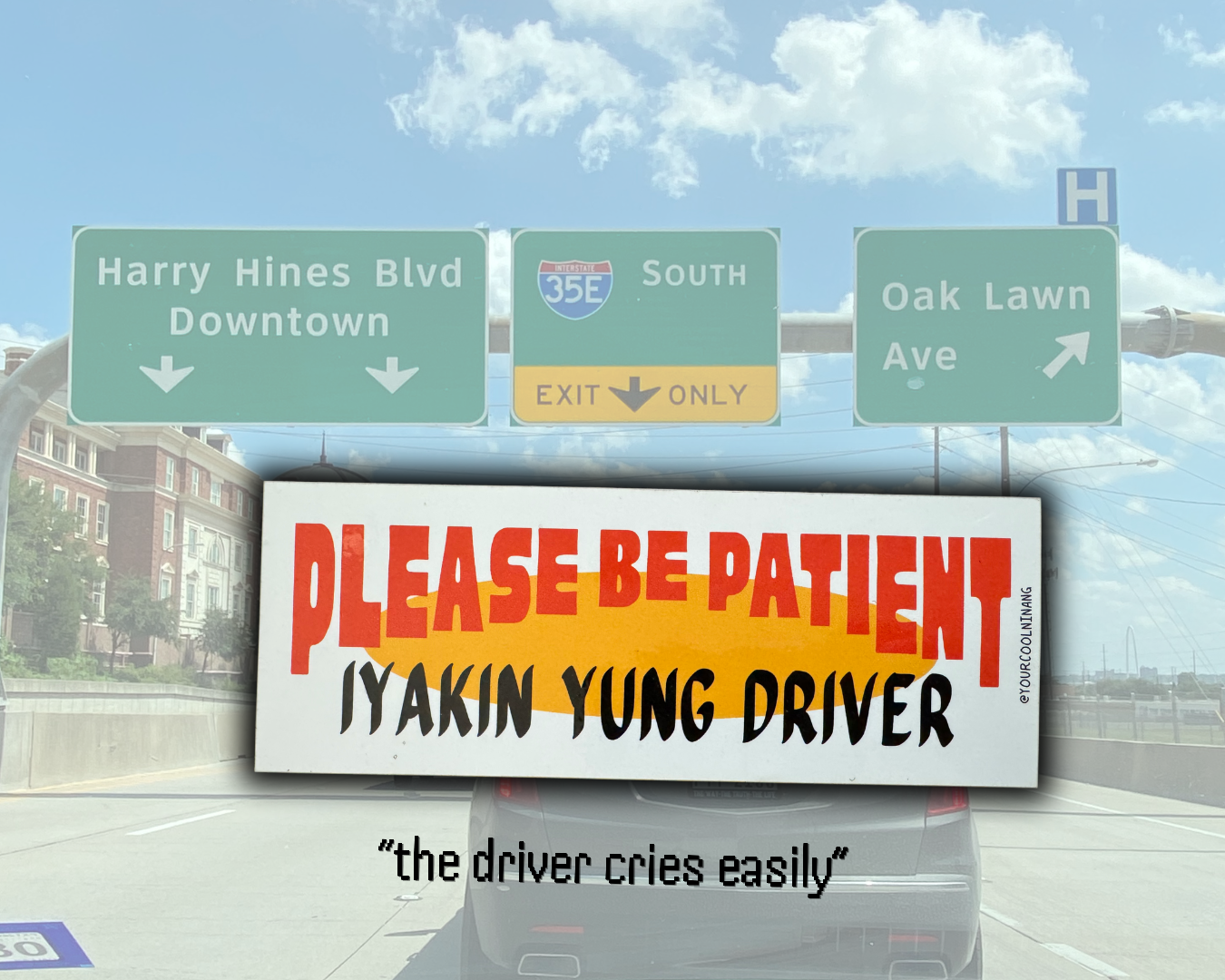 Car Sticker: Please Be Patient, Bobo Yung Driver / Iyakin Yung Driver Bumper Sticker Tagalog Funny