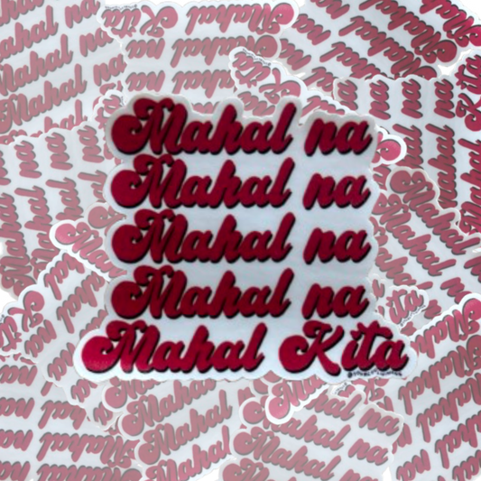 Mahal na Mahal na Mahal Kita I love you Funny Tagalog stickers Filipino Pinoy Philippine Pride