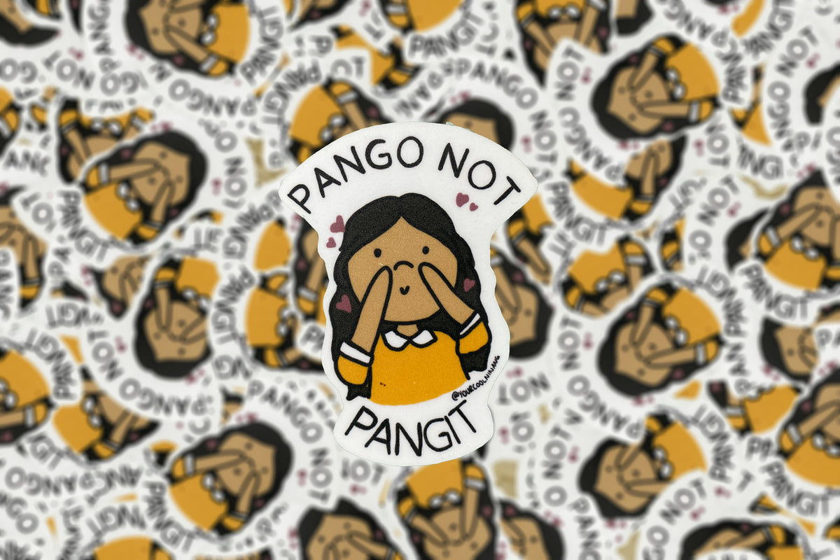 Pango not Pangit Tagalog sticker Filipino Pinoy Philippine Pride