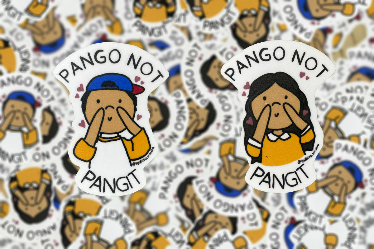 Pango not Pangit Tagalog sticker Filipino Pinoy Philippine Pride