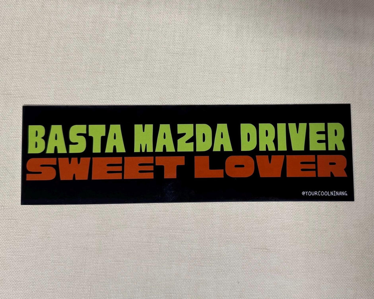 Car Sticker: BASTA DRIVER SWEET LOVER Filipino jeepney sign style bumper stickers Parody Stickers Tagalog Philippines