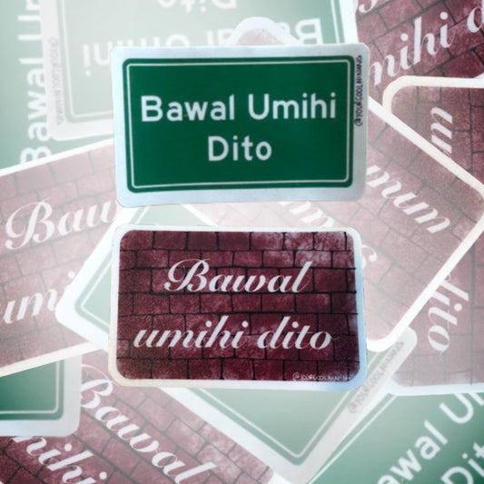 Bawal Umihi Dito Funny Tagalog stickers Filipino Pinoy Philippine Pride